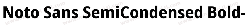 Noto Sans SemiCondensed Bold字体转换